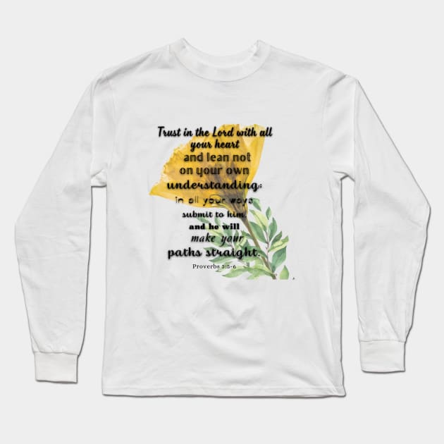 Proverbs 3:5-6  Version Bible Verse , Famous Bible Verses. Long Sleeve T-Shirt by AbstractArt14